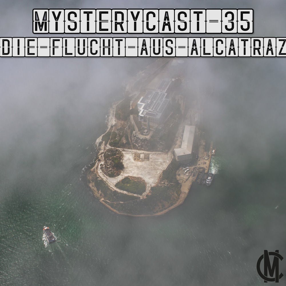 MysteryCast 35 - Die Flucht aus Alcatraz