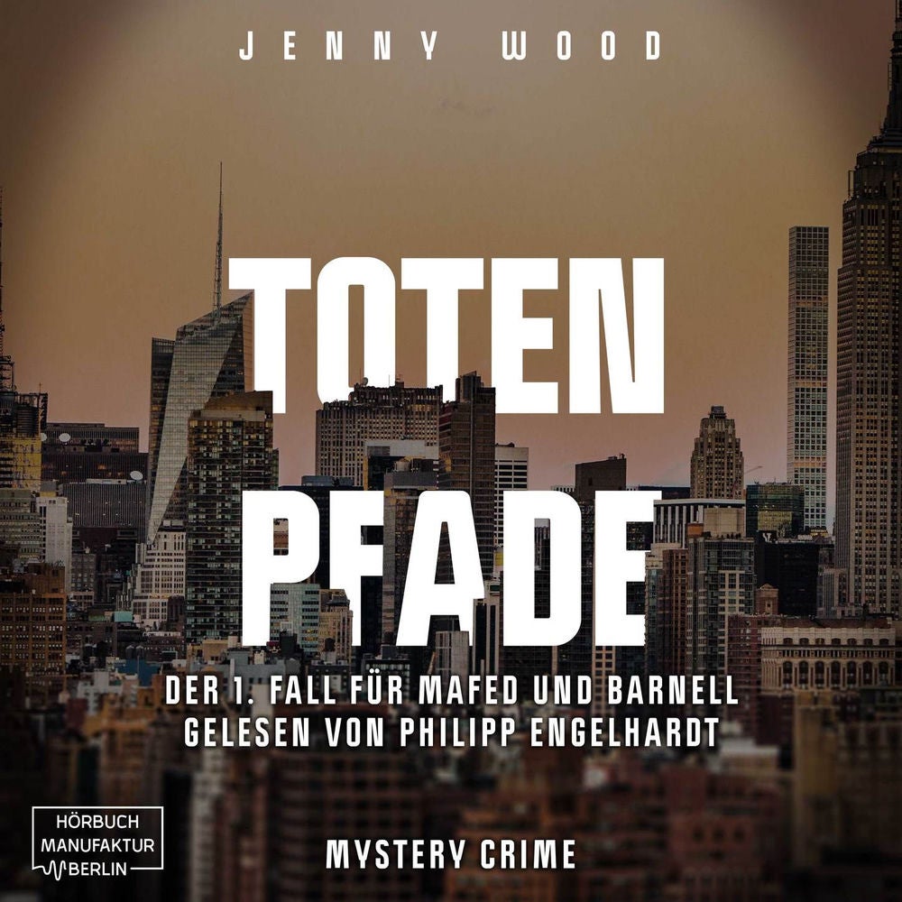 Totenpfade, Band 1: Der 1. Fall für Mafed und Barnell