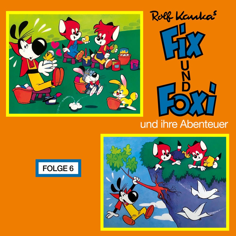 Fix und Foxi und ihre Abenteuer, Folge 6