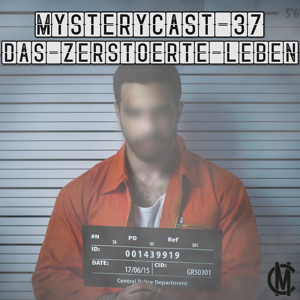 MysteryCast 37 - Das zerstörte Leben