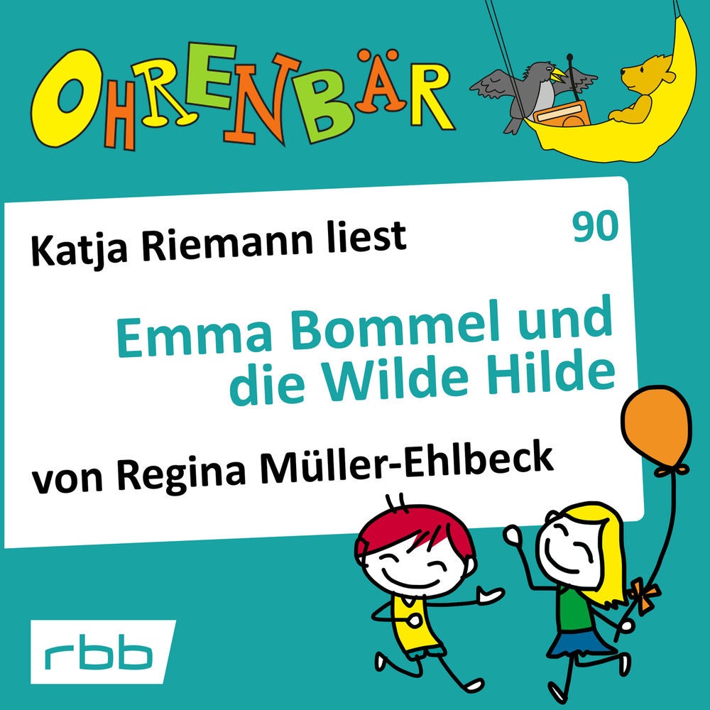 Ohrenbär - eine OHRENBÄR Geschichte, Folge 90: Emma Bommel und die Wilde Hilde