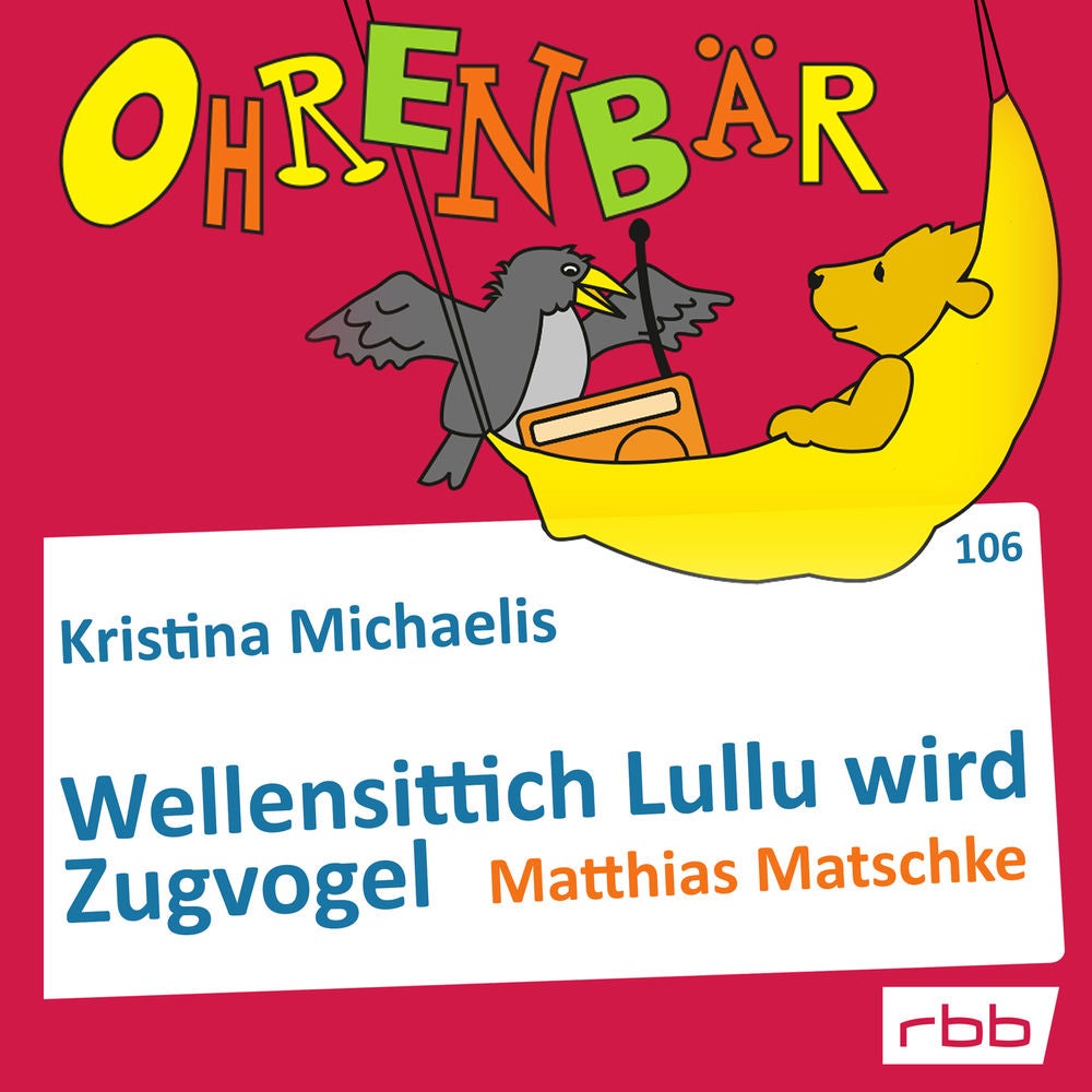 Ohrenbär - eine OHRENBÄR Geschichte, Folge 106: Wellensittich Lullu wird Zugvogel