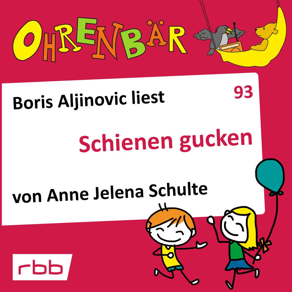 Ohrenbär - eine OHRENBÄR Geschichte, Folge 93: Schienen gucken