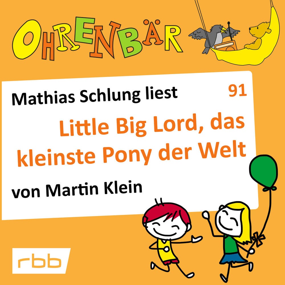 Ohrenbär - eine OHRENBÄR Geschichte, Folge 91: Little big Lord, das kleinste Pony der Welt