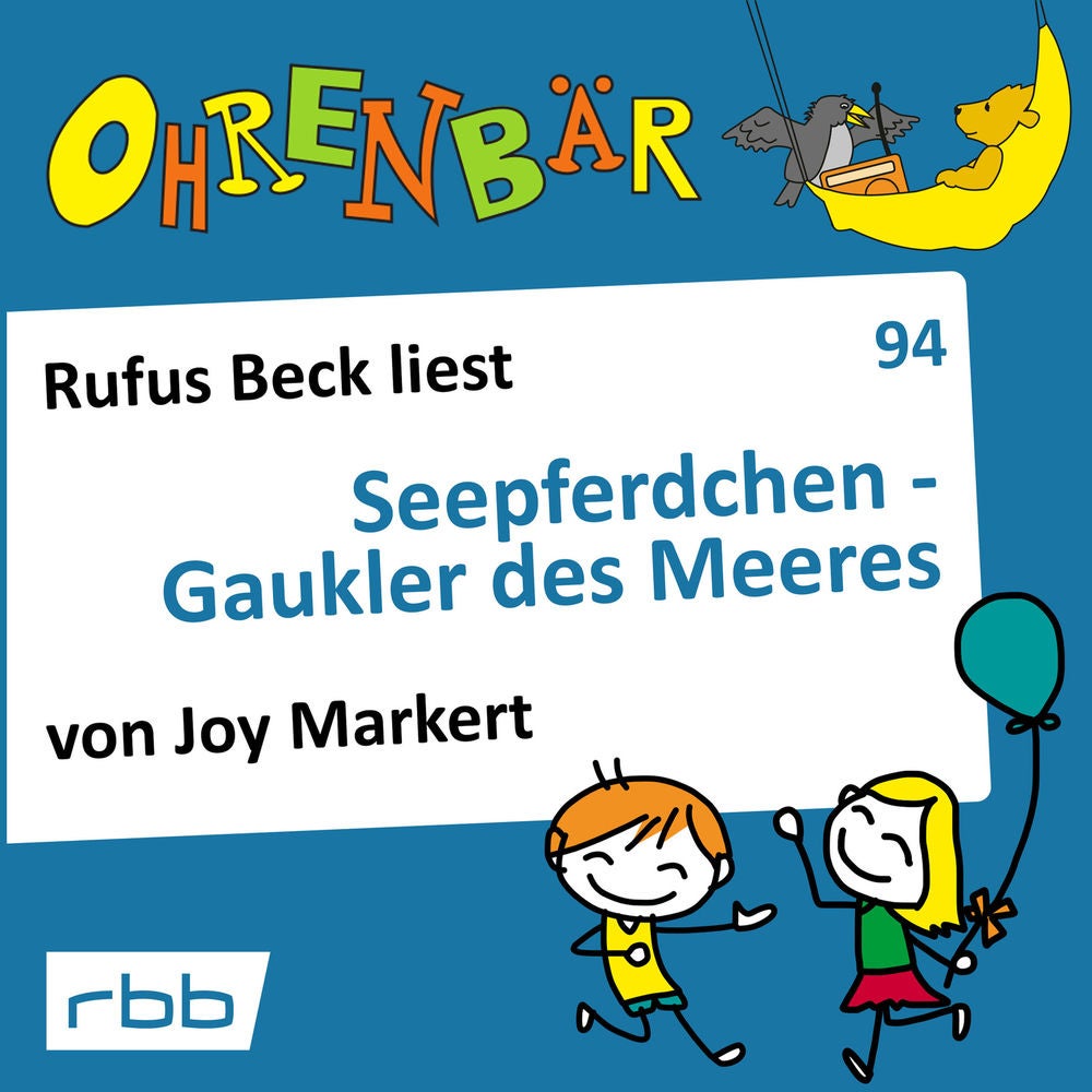 Ohrenbär - eine OHRENBÄR Geschichte, Folge 94: Seepferdchen - Gaukler des Meeres