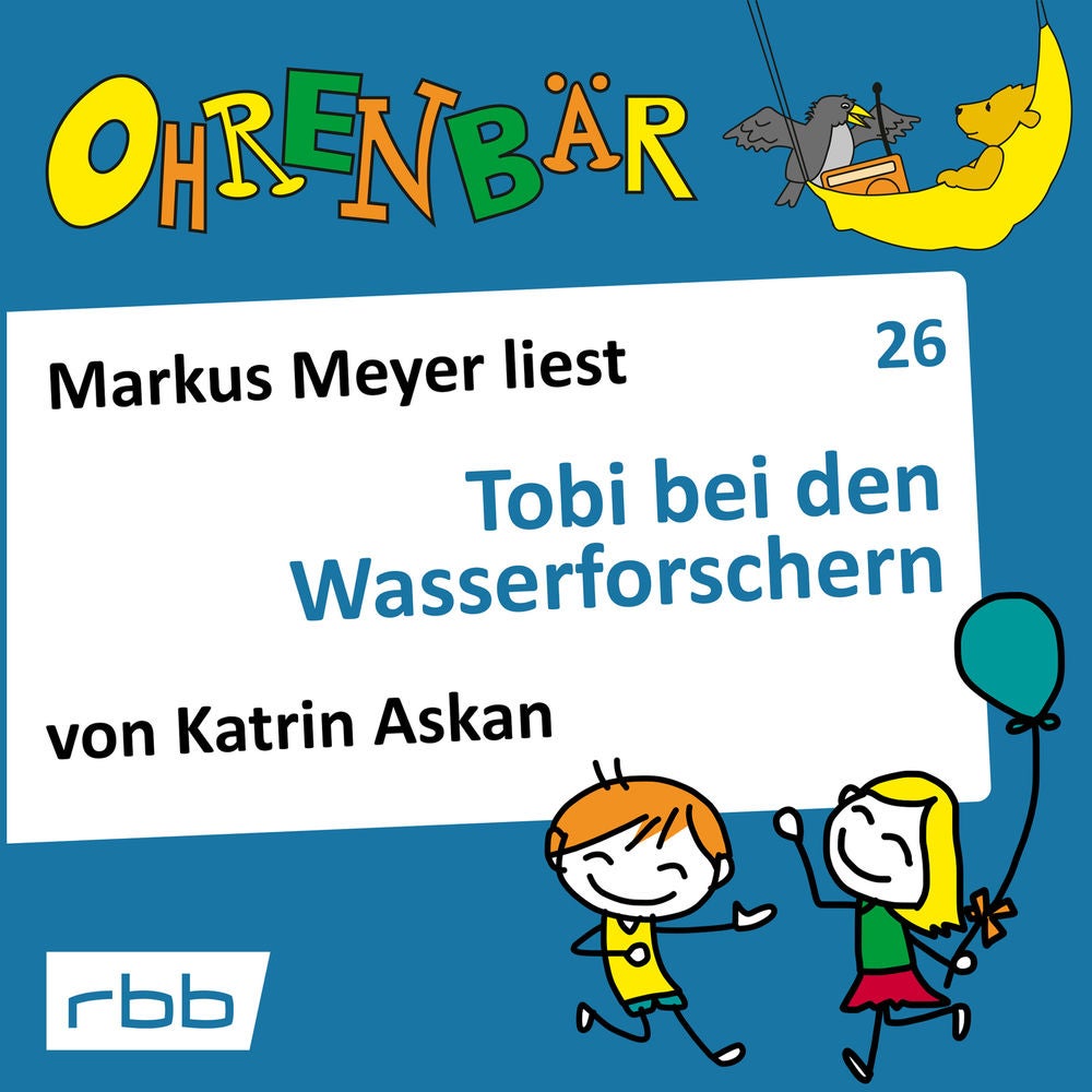 Ohrenbär - eine OHRENBÄR Geschichte, Folge 26: Tobi bei den Wasserforschern