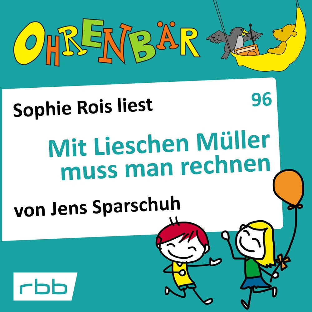 Ohrenbär - eine OHRENBÄR Geschichte, Folge 96: Mit Lieschen Müller muss man rechnen