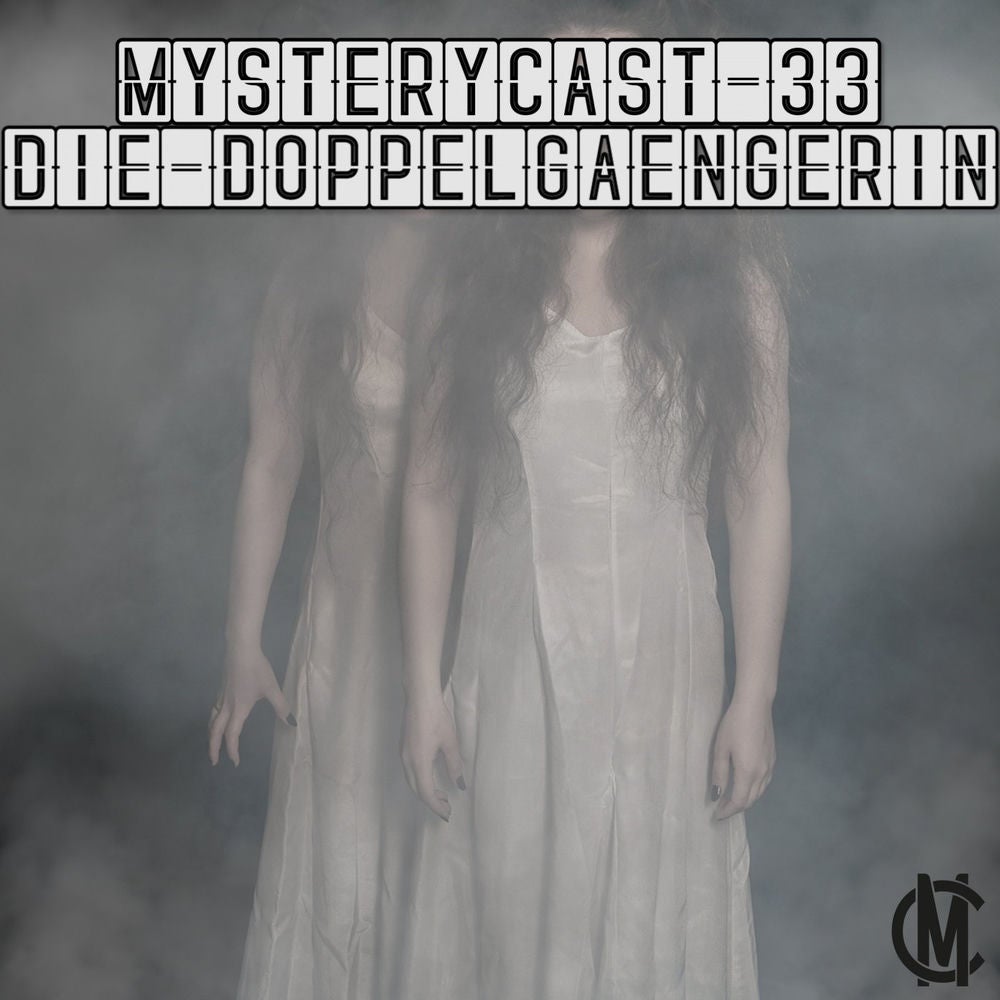 MysteryCast 33 - Die Doppelgängerin