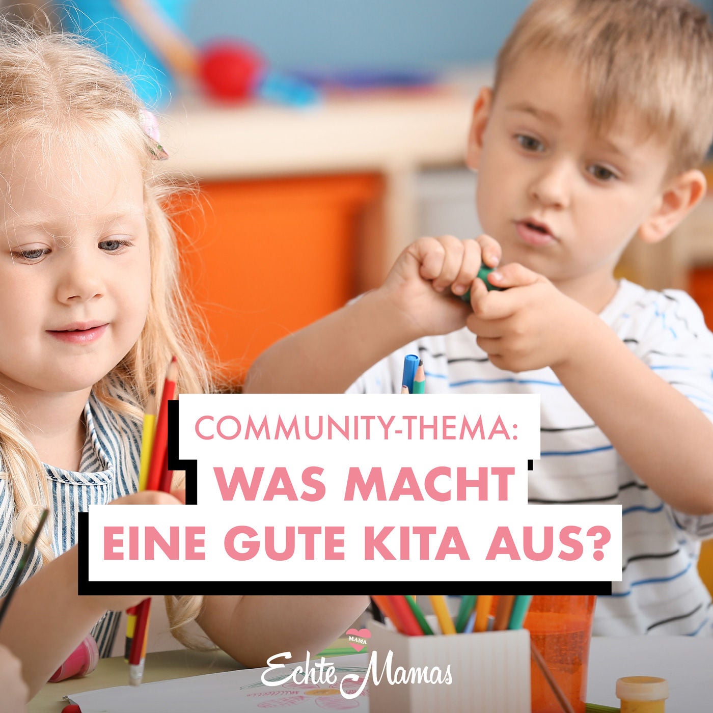 Community-Thema: Was macht eine gute Kita aus?