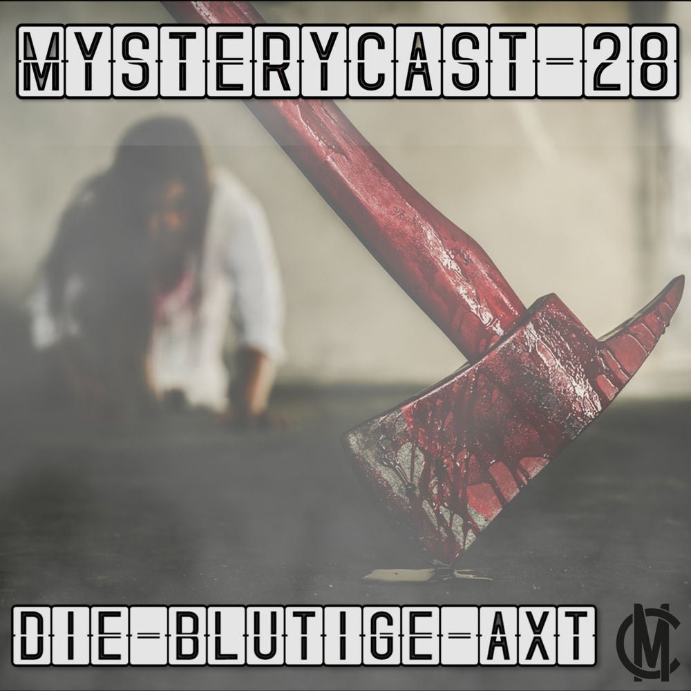 MysteryCast 28 - Die blutige Axt