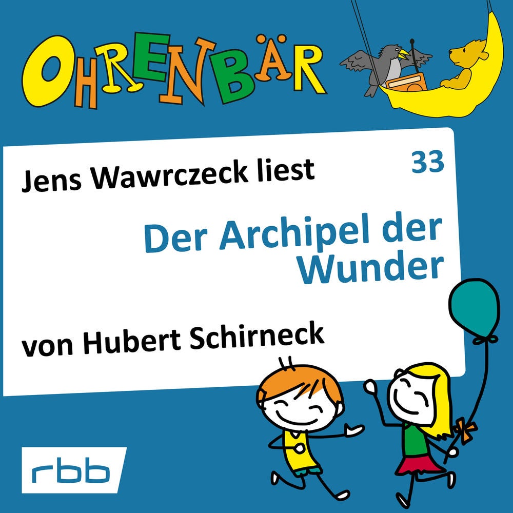 Ohrenbär - eine OHRENBÄR Geschichte, Folge 33: Der Archipel der Wunder