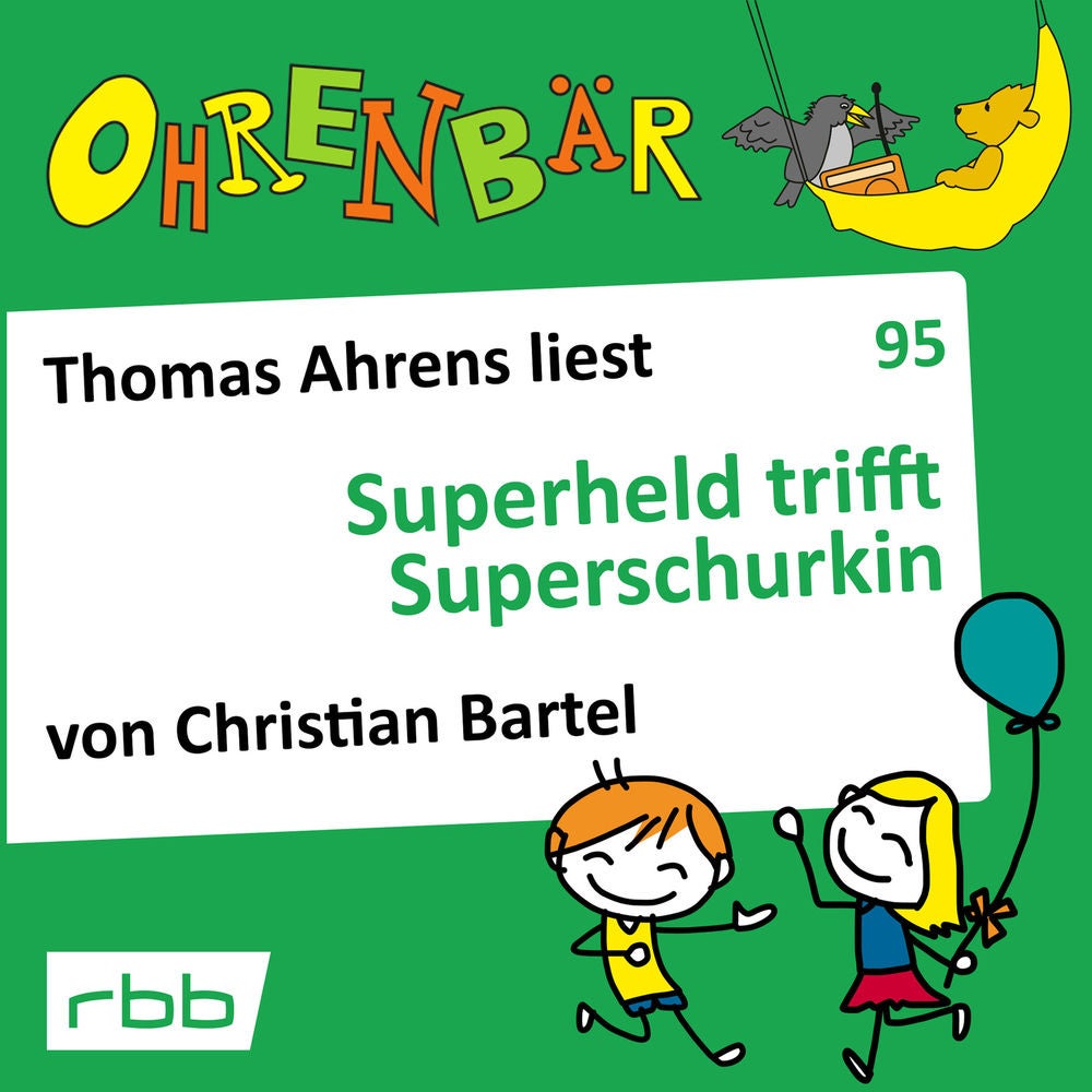 Ohrenbär - eine OHRENBÄR Geschichte, Folge 95: Superheld trifft Superschurkin