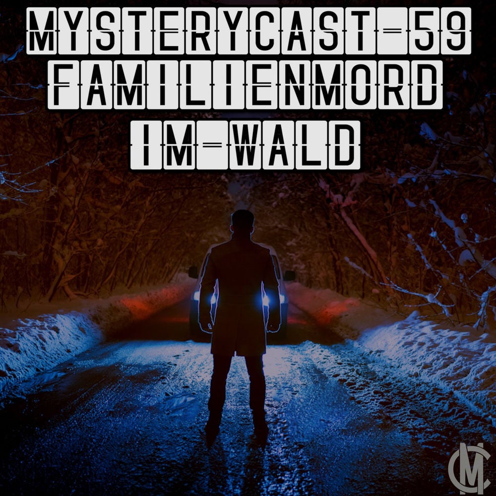 MysteryCast 59 - Familienmord im Wald