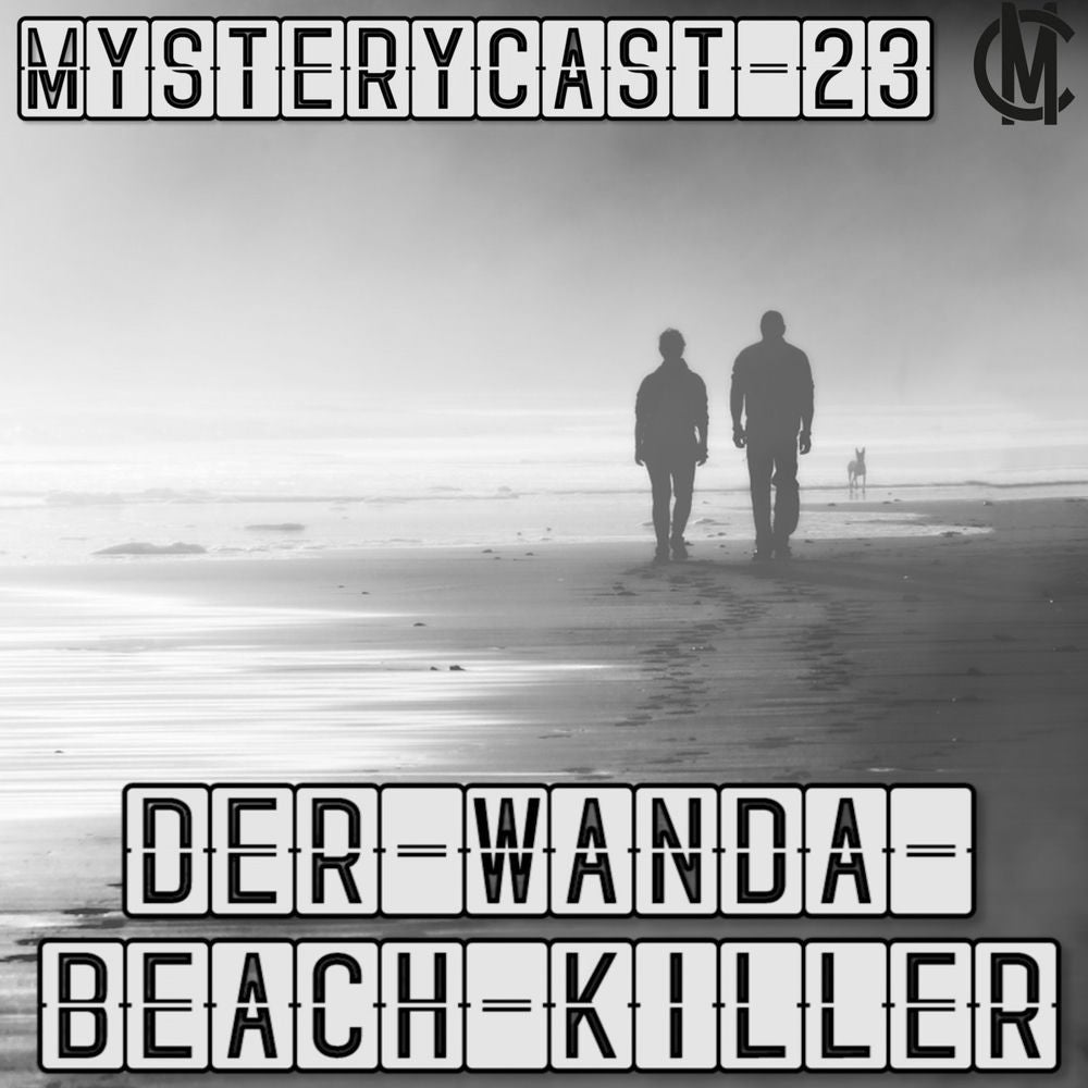 MysteryCast 23 - Der Wanda Beach Killer