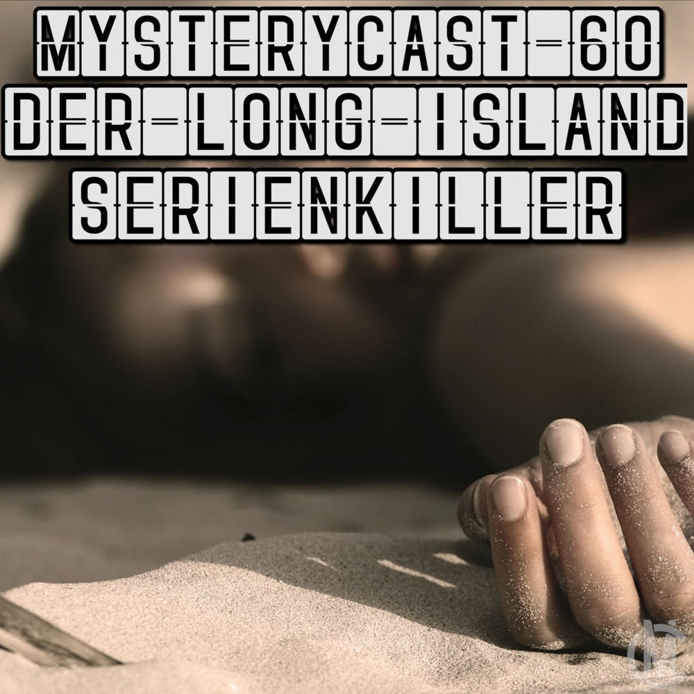 MysteryCast 60 - Der Long Island Serienkiller