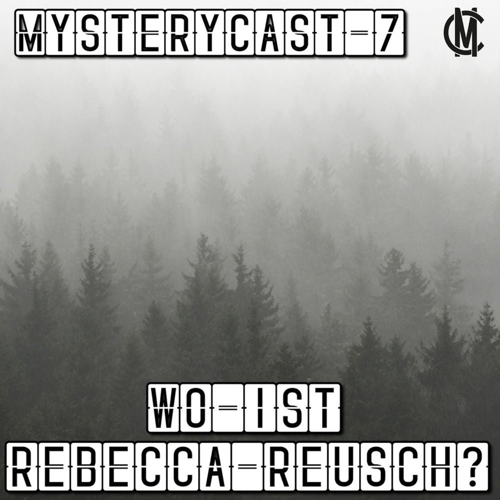 MysteryCast 7 - Wo ist Rebecca Reusch?