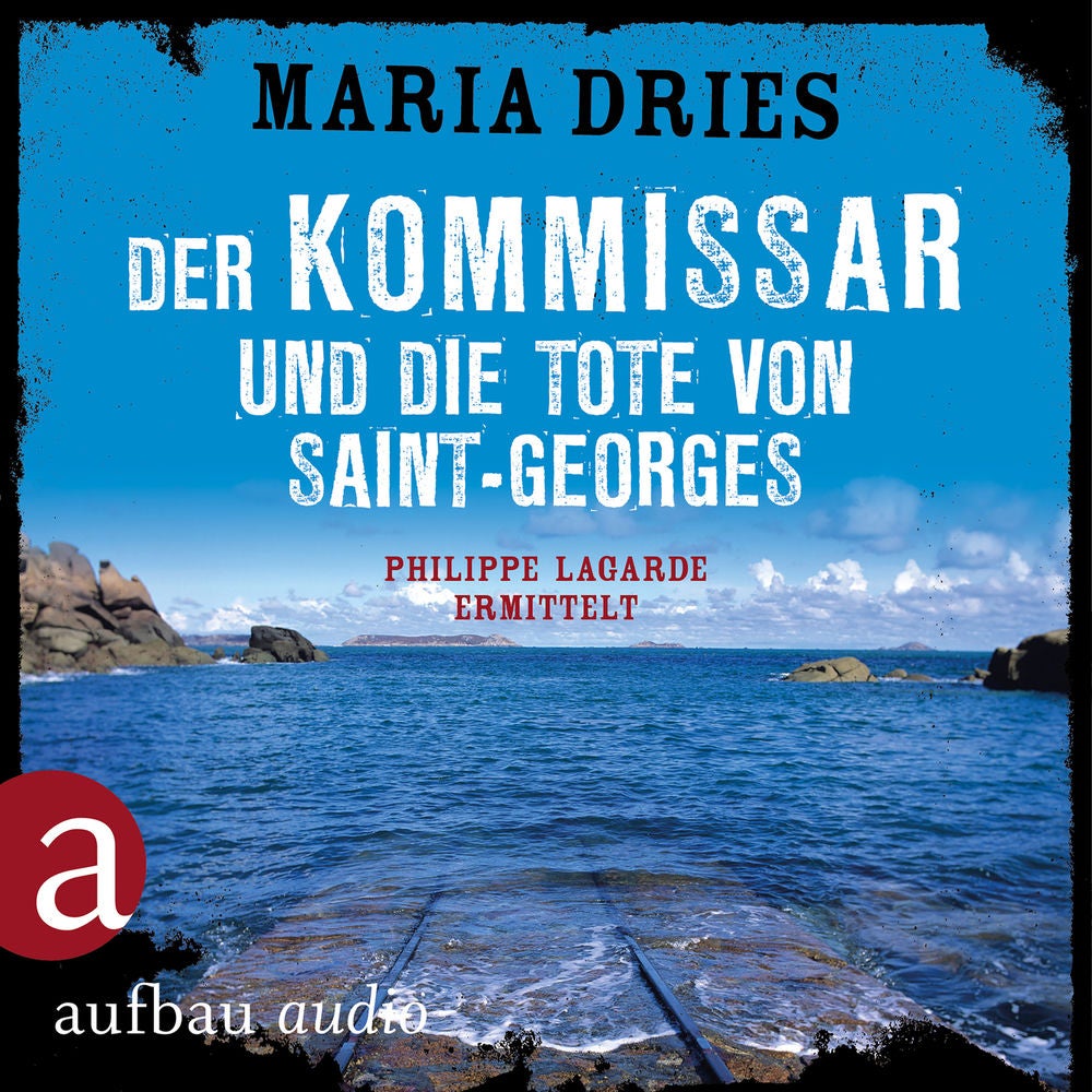 Der Kommissar und die Tote von Saint-Georges - Kommissar Philippe Lagarde - Ein Kriminalroman aus der Normandie, Band 11