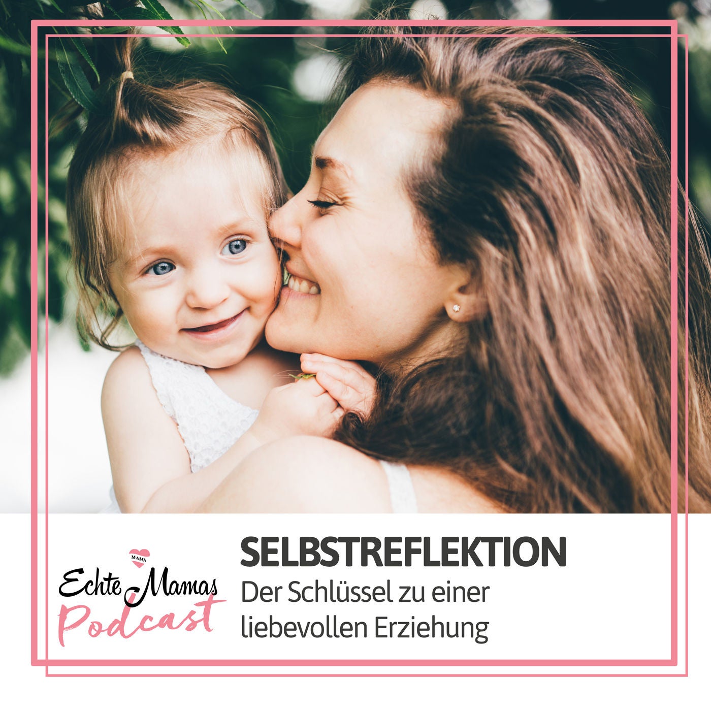 Selbstreflexion – der Schlüssel zu einer liebevollen Erziehung