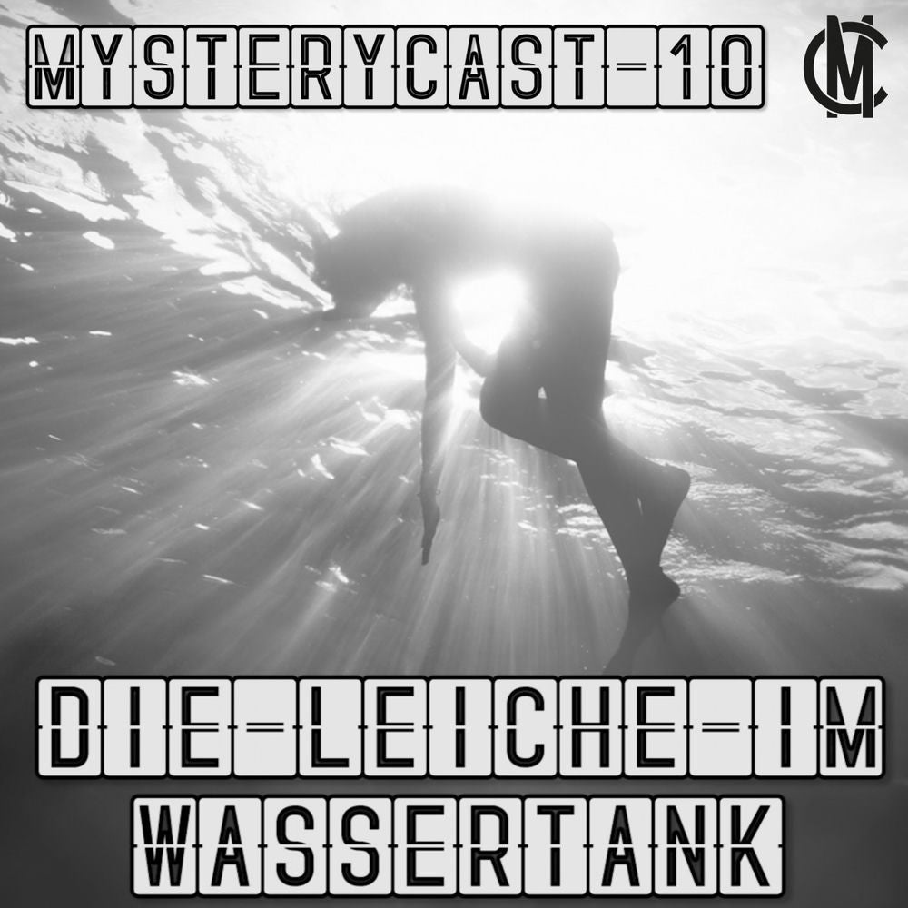MysteryCast 10 - Die Leiche im Wassertank
