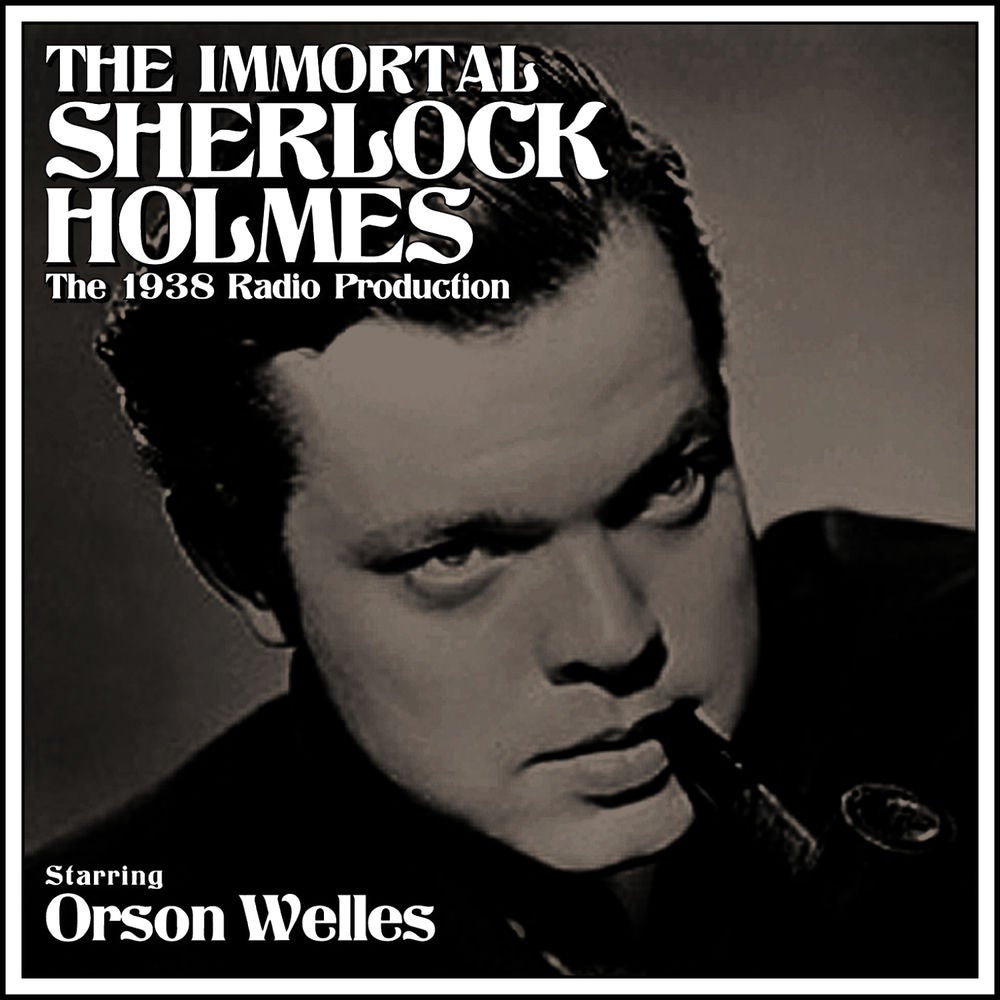 The Immortal Sherlock Holmes - The 1938 Radio Production