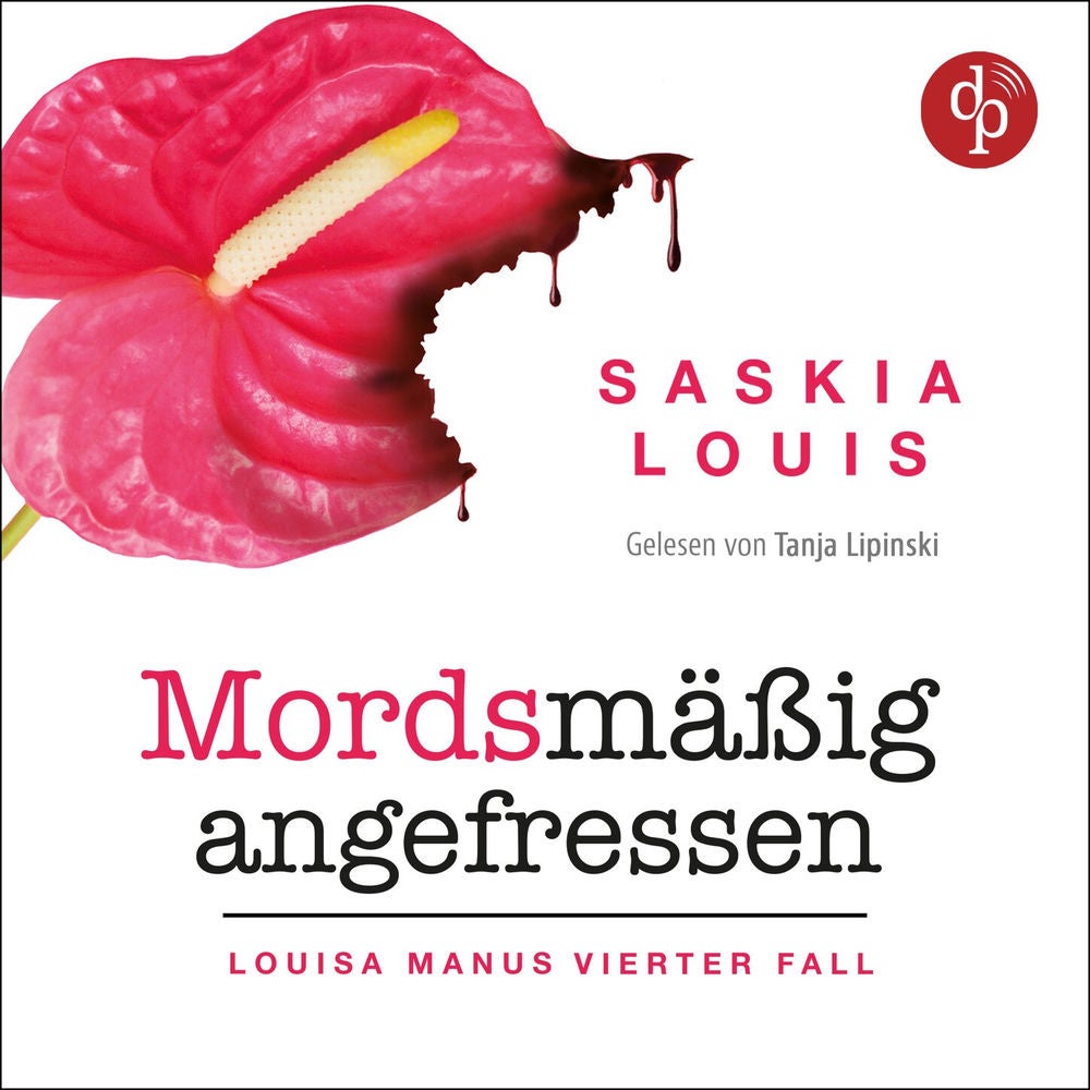 Mordsmäßig angefressen - Louisa Manu-Reihe, Band 4