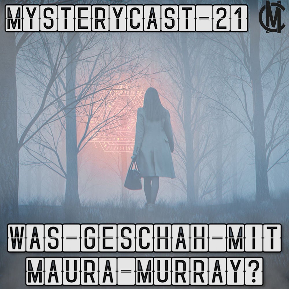 MysteryCast 21 - Was geschah mit Maura Murray?
