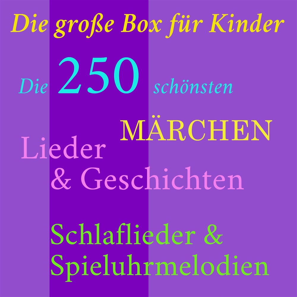 Die große Box für Kinder: Die 250 schönsten Märchen, Lieder und Geschichten, Schlaflieder und Spielmelodien