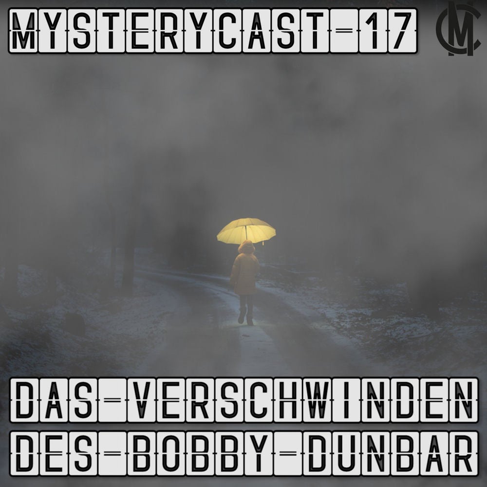 MysteryCast 17 - Das Verschwinden des Bobby Dunbar