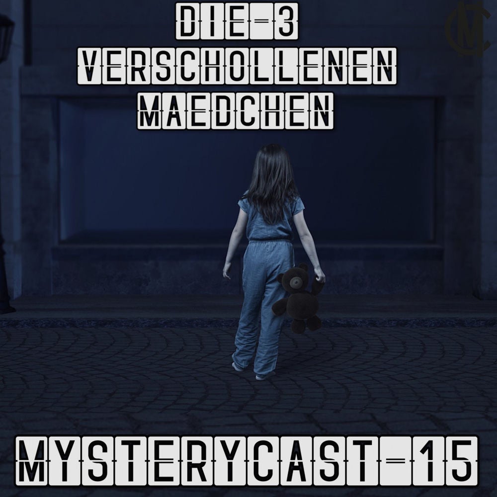 MysteryCast 15 - Die 3 verschollenen Mädchen