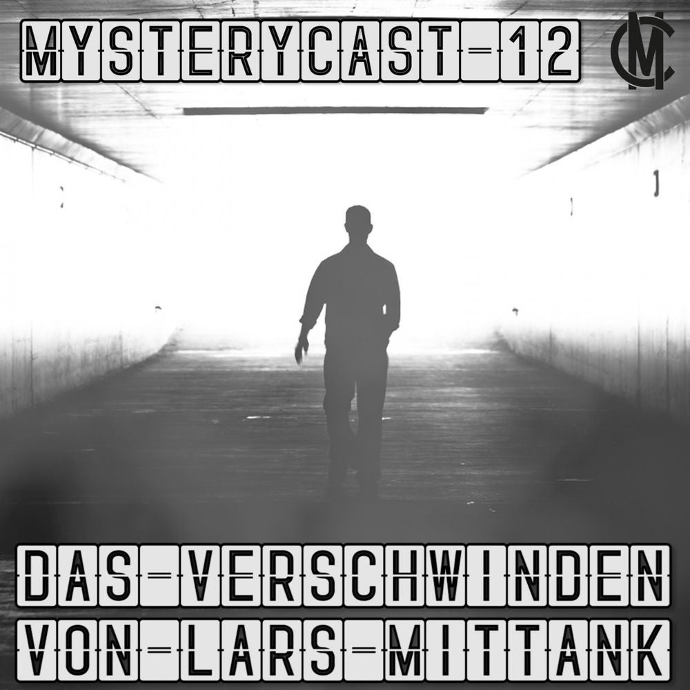 MysteryCast 12 - Das Verschwinden von Lars Mittank