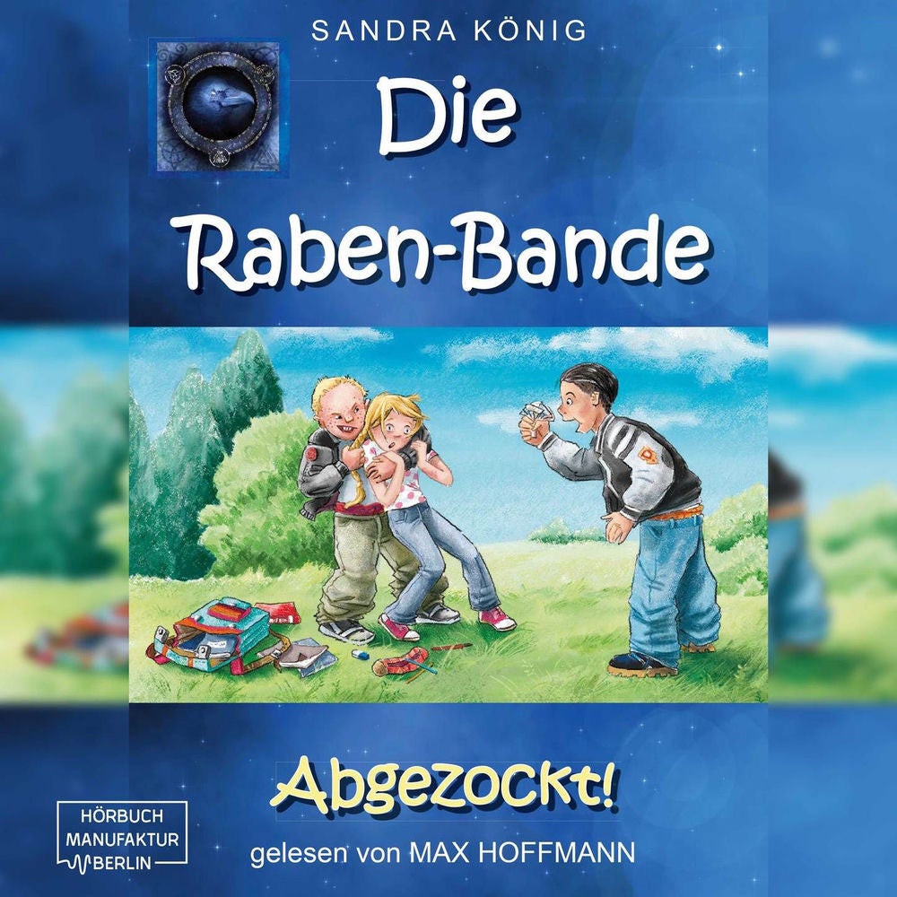 Abgezockt! - Die Raben-Bande, Band 1
