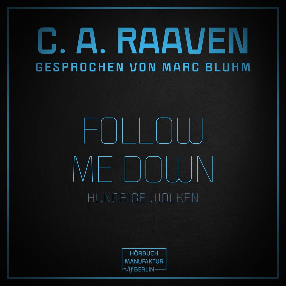 Follow me down - Hungrige Wolken