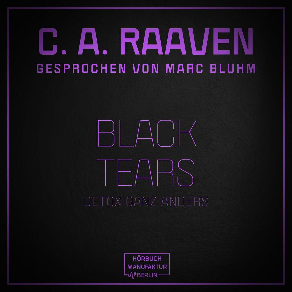 Black Tears - Detox ganz anders