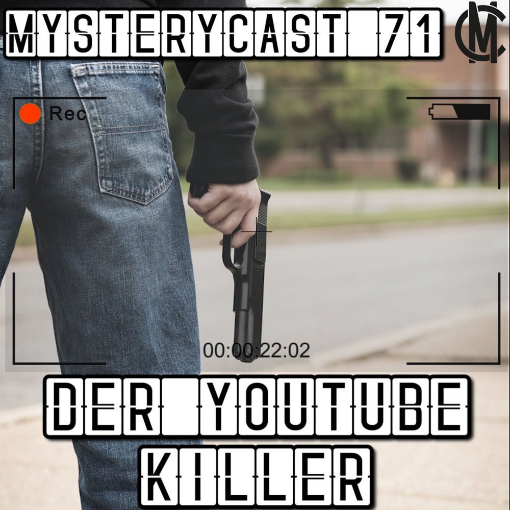 MysteryCast 71 - Der YouTube-Killer