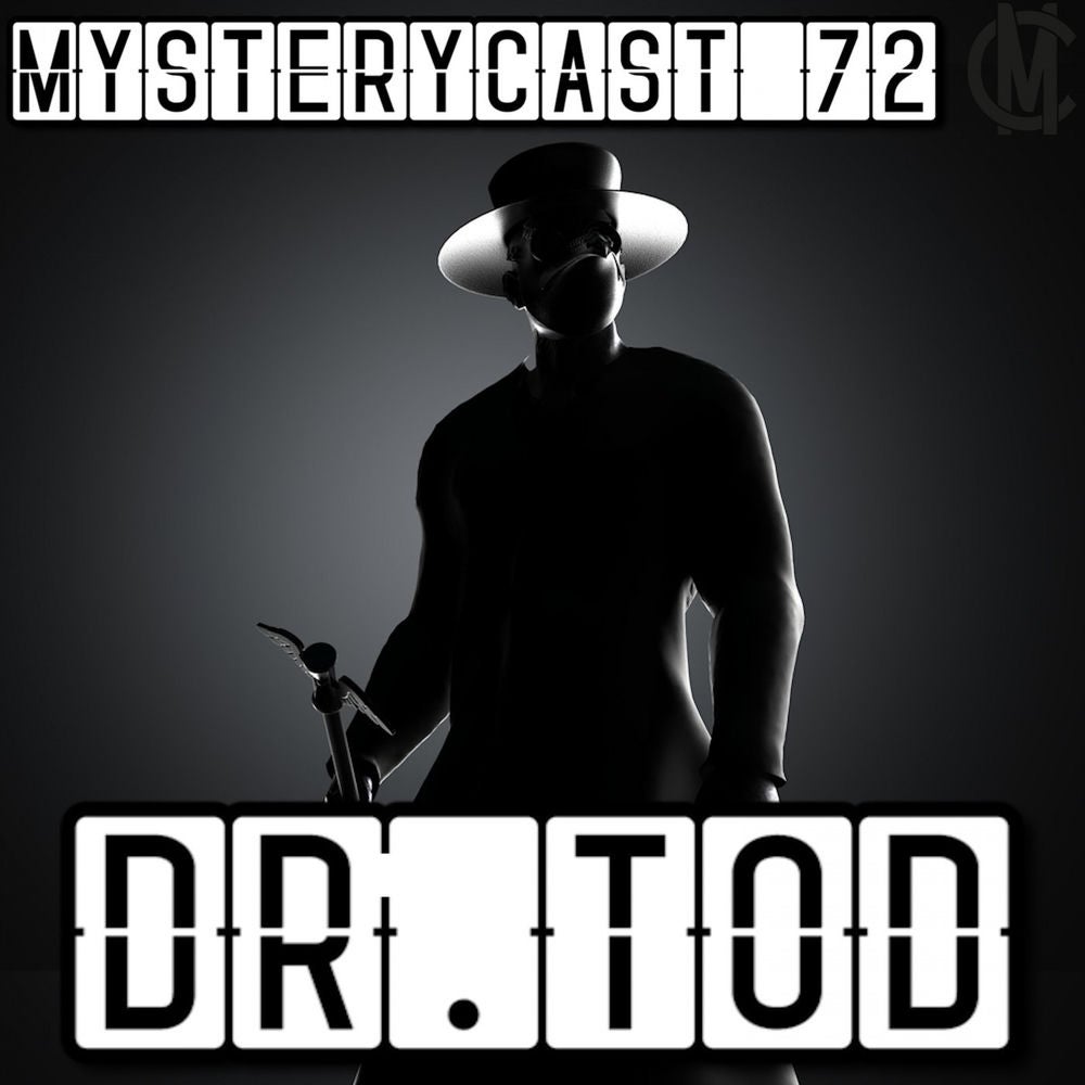 MysteryCast 72 - Dr. Tod