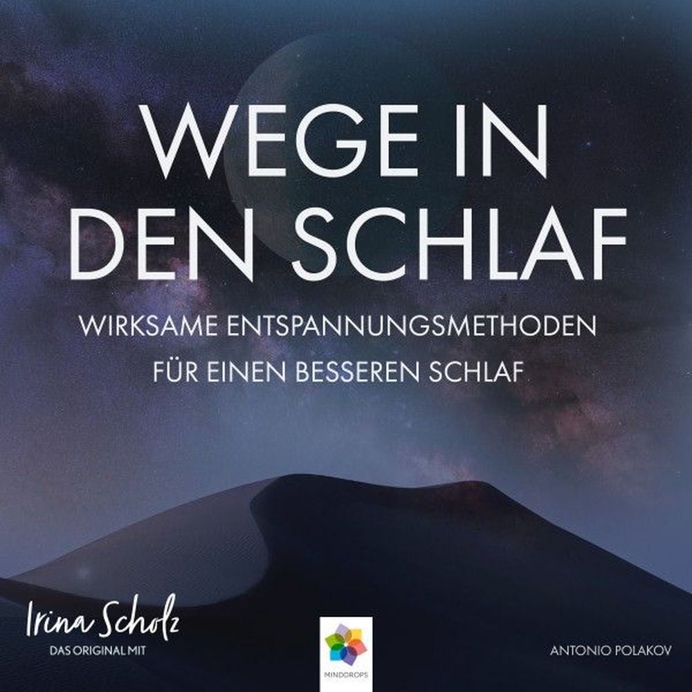 Wege in den Schlaf * Wirksame Entspannungsmethoden für einen besseren Schlaf
