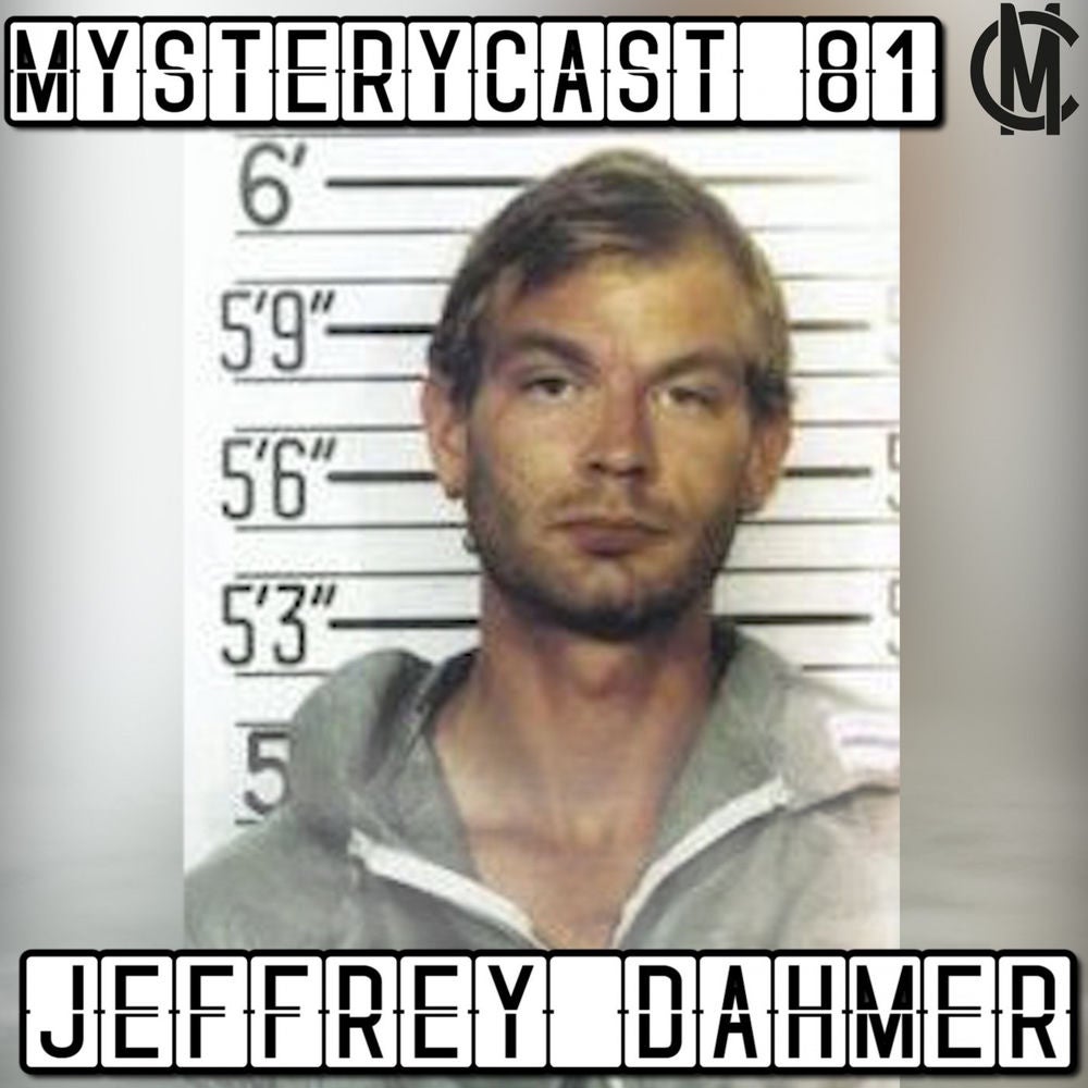 MysteryCast 81 - Jeffrey Dahmer