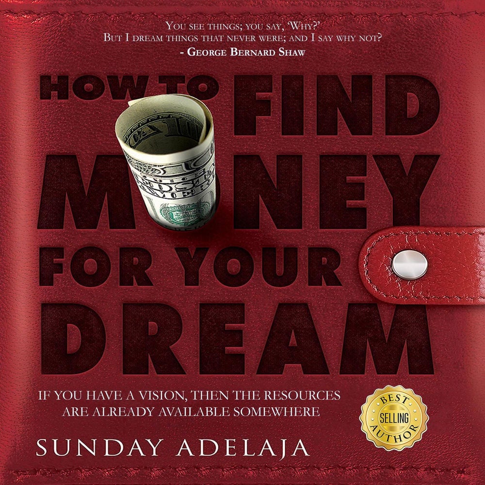 How To Find Money For Your Dream - How to Build a System that Would Finance Your Calling