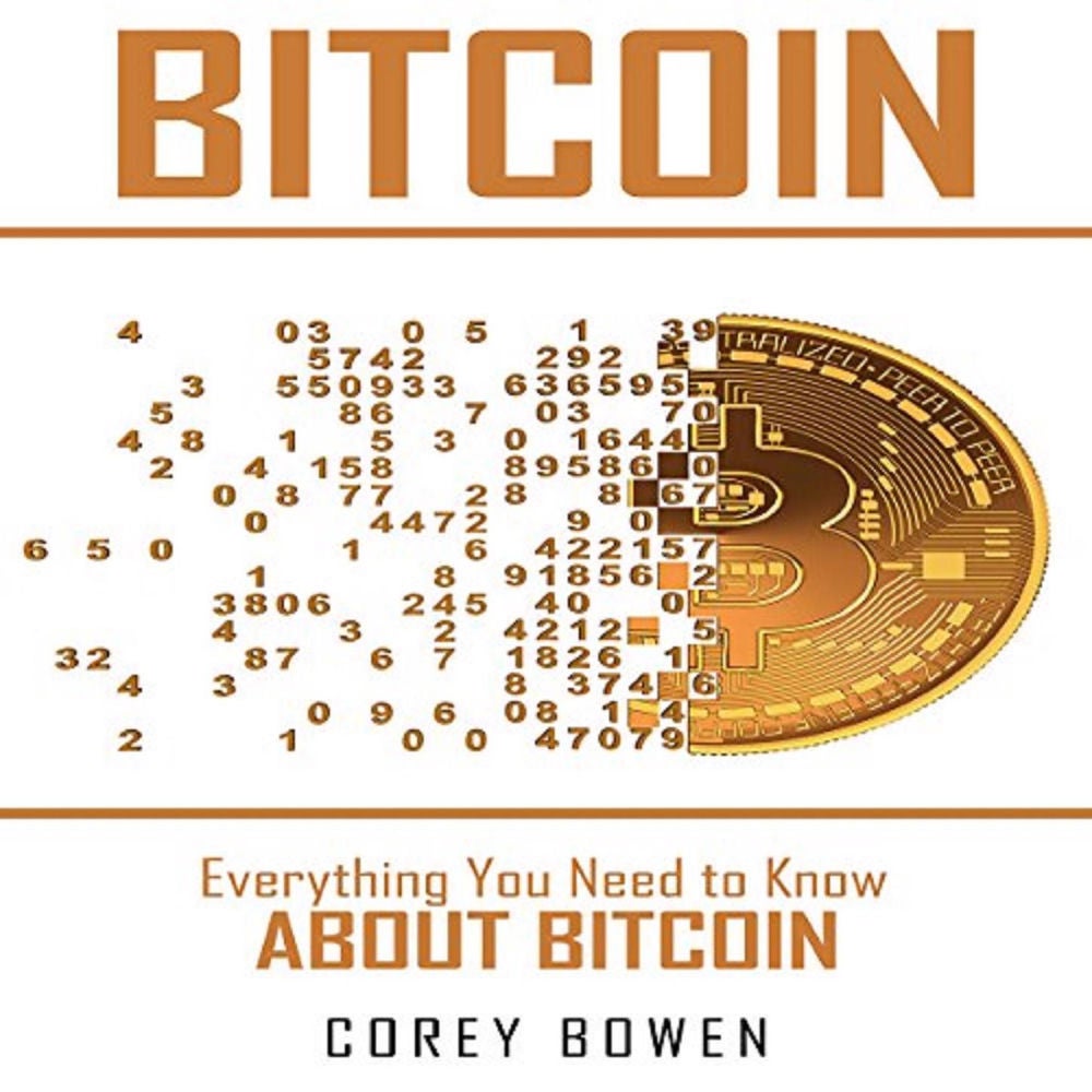 Bitcoin - Everything You Need to Know About Bitcoin