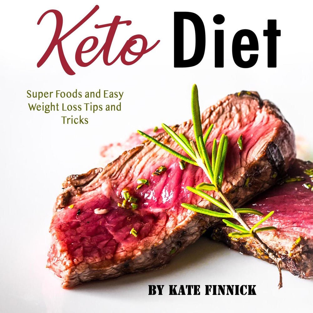 Keto Diet - Super Foods and Easy Weight Loss Tips and Tricks