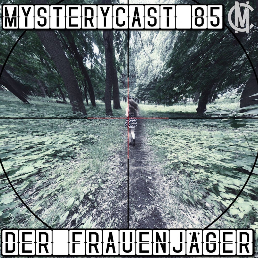MysteryCast 85 - Der Frauenjäger