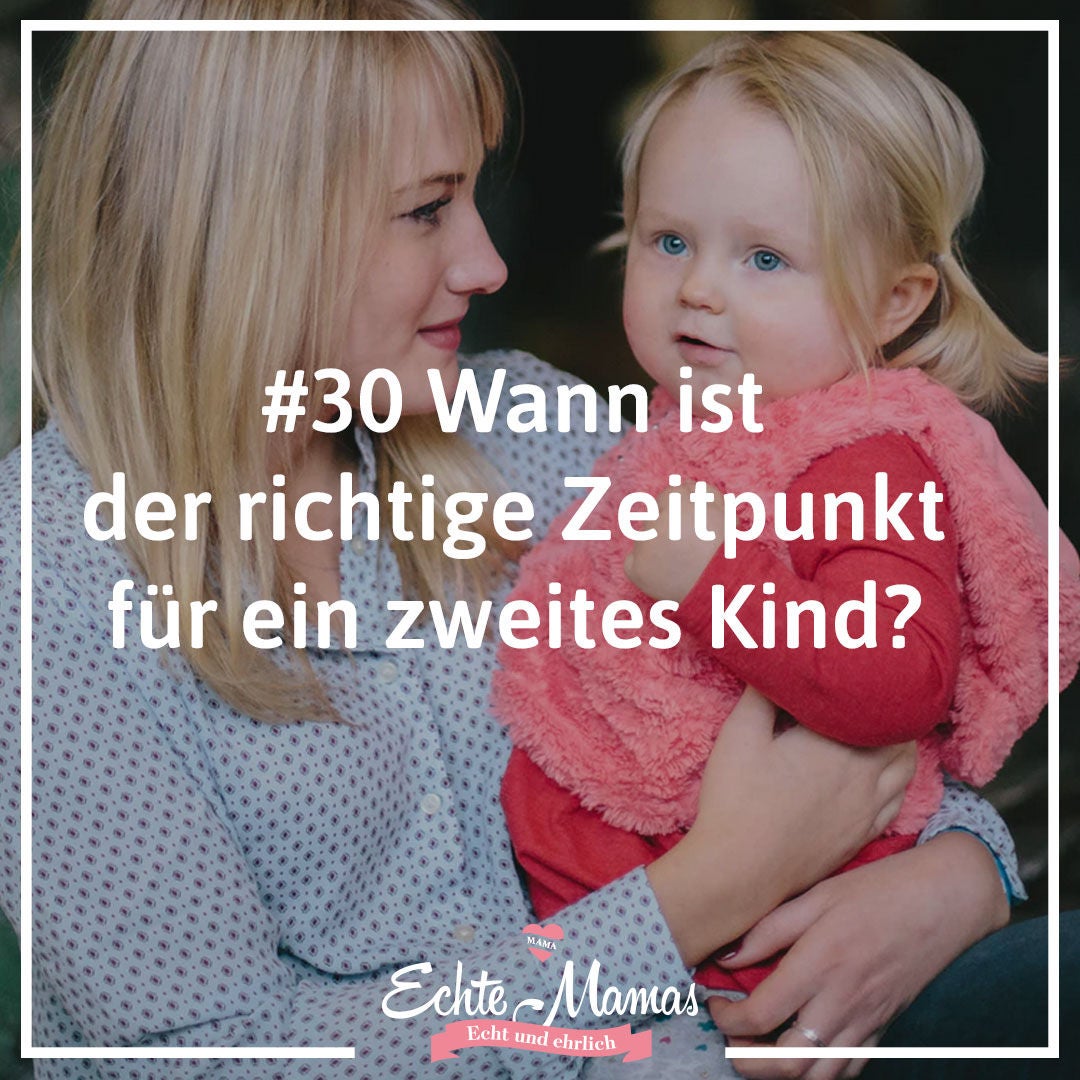 #30 Wann ist der richtige Zeitpunkt für ein zweites Kind?