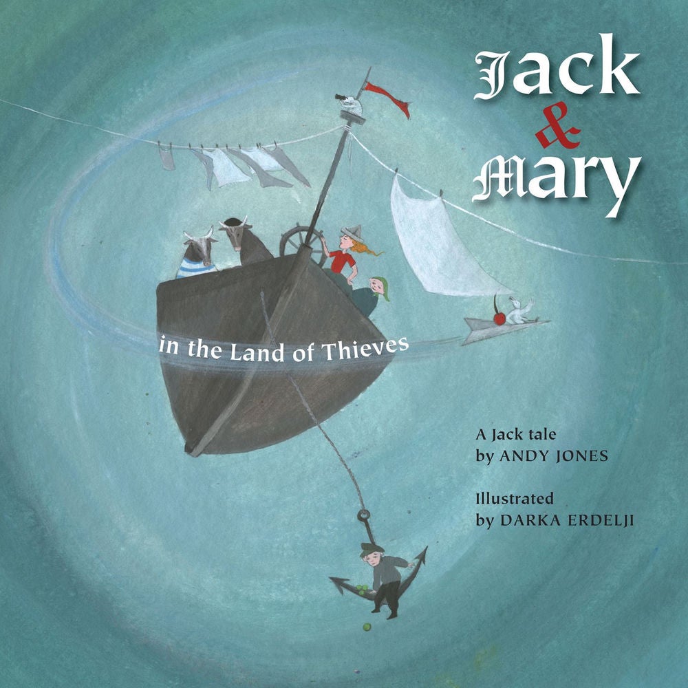 Jack and Mary in the Land of Thieves - Jack Tales, Book 3