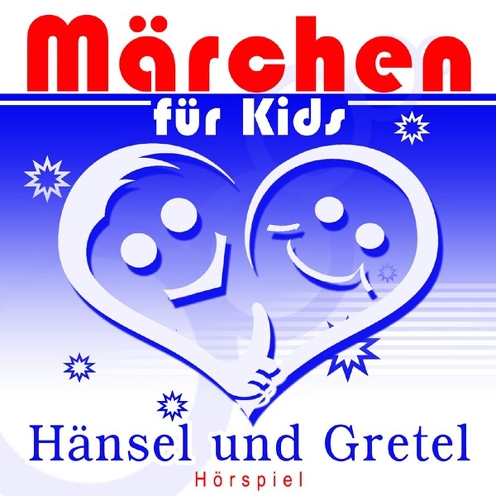 Märchen für Kids - Hänsel und Gretel (Hörspiel)