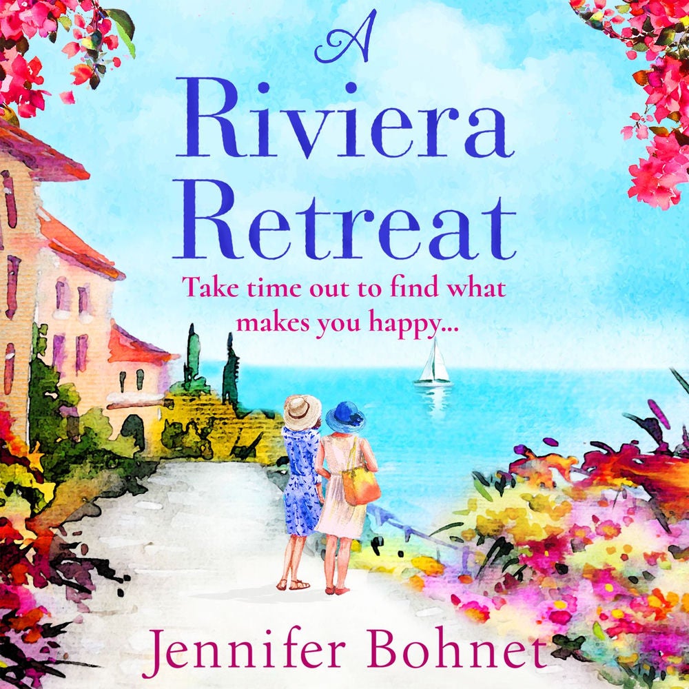 A Riviera Retreat - An uplifting, escapist read set on the French Riviera