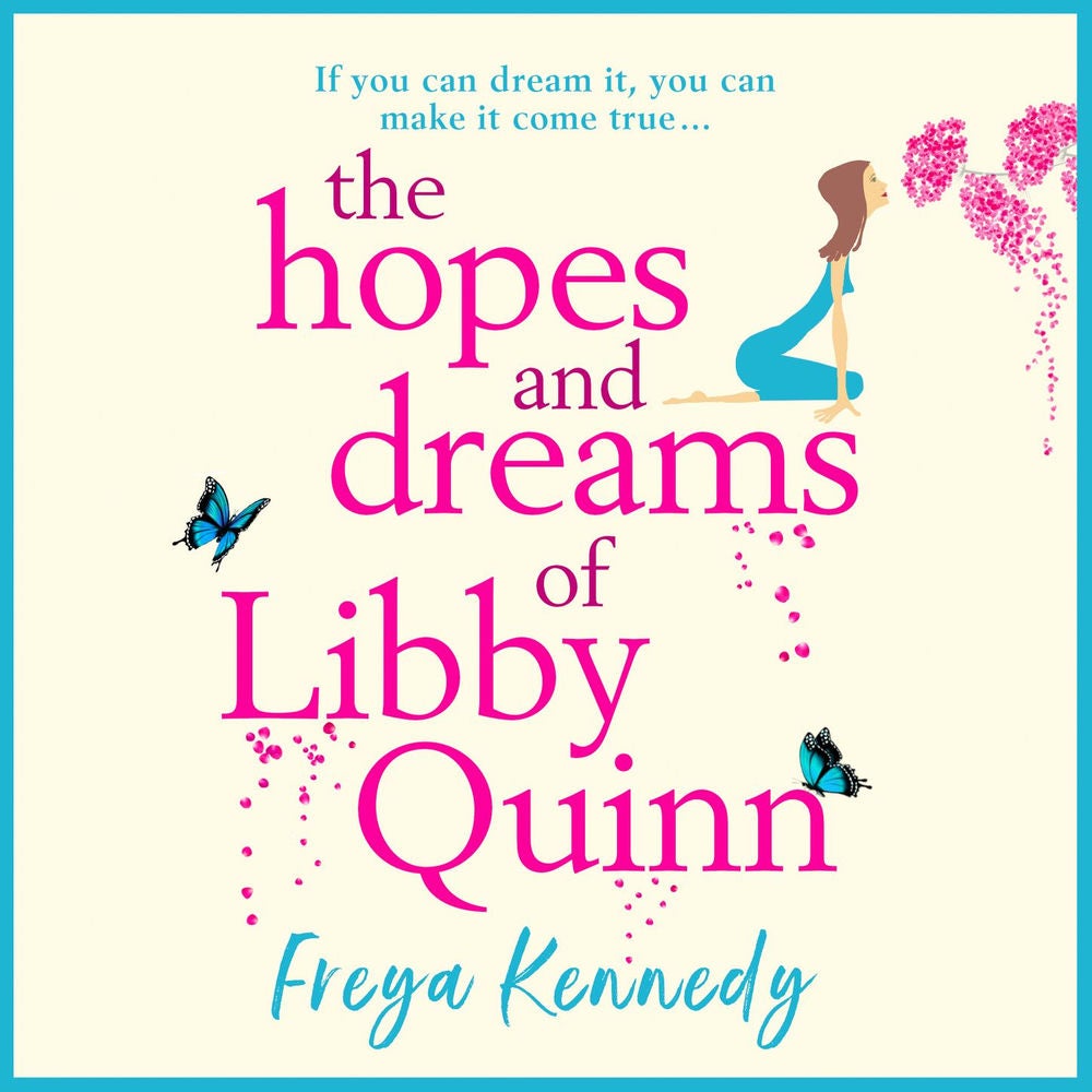 The Hopes and Dreams of Libby Quinn - The Perfect Uplifting Romantic Comedy For 2020