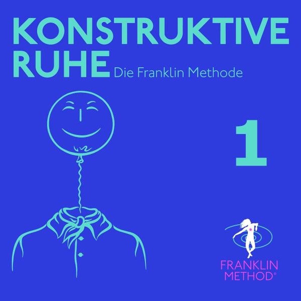 Franklin Methode - Konstruktive Ruhe 1