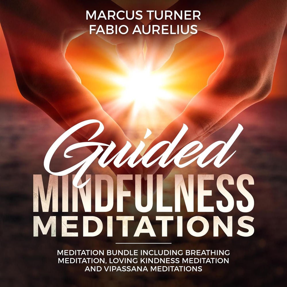 Guided Mindfulness Meditation Meditation Bundle - Including Breathing Meditation, Loving Kindness Meditation, and Vipassana Medita