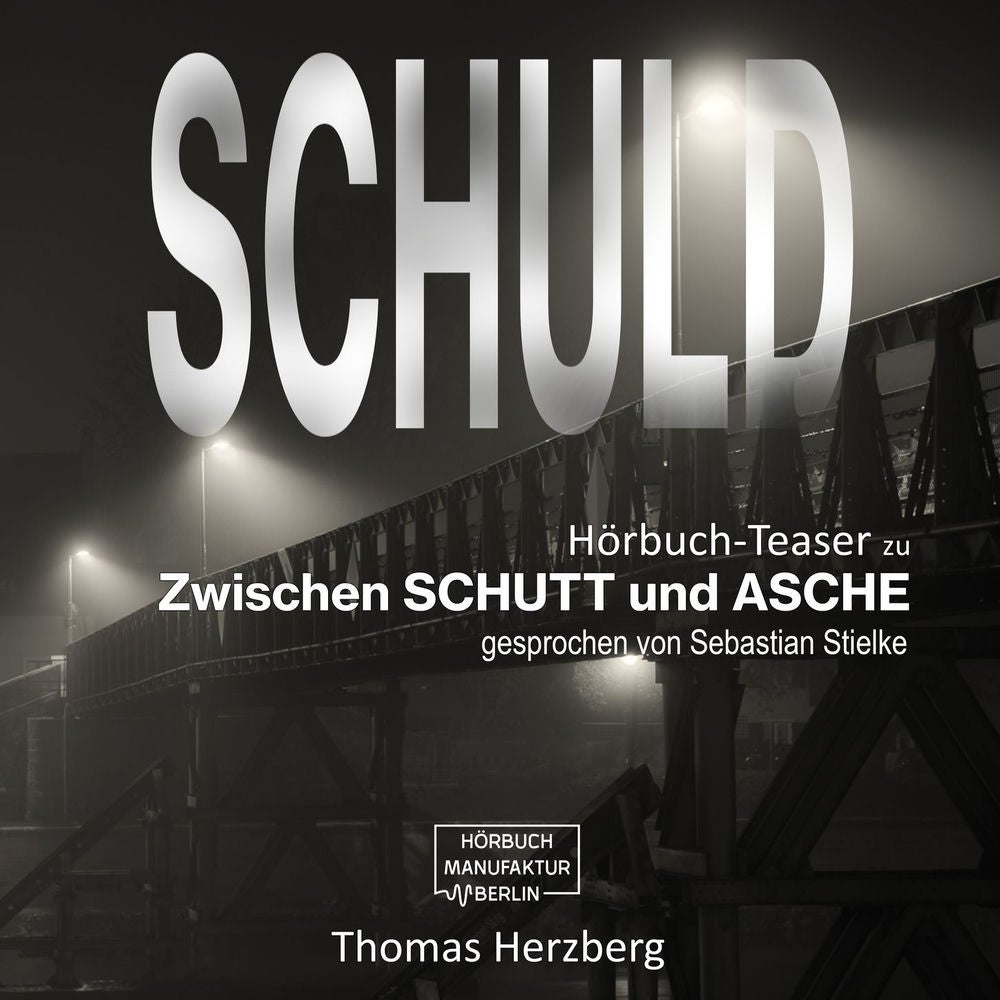 Schuld - Zwischen Schutt & Asche