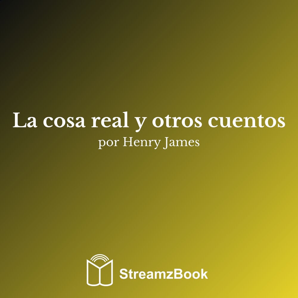 La cosa real y otros cuentos